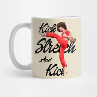 Sally omalley - KICK STRECH AND KICK Mug